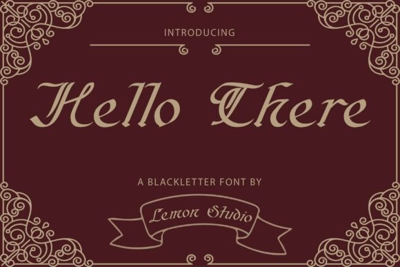Hello There: The Bold Blackletter Choice